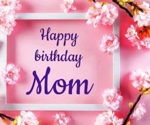 متن و پیامک زیبای تولدت مبارک مامان به انگلیسی